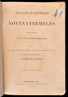 Cserháti Sándor: Általános és Különleges Növénytermelés. I Kötet: Általános Növénytermelés. Magyar-óvár, 1900, Czéh Sánd - Zonder Classificatie