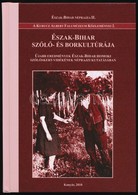 Észak-Bihar Szőlő-, és Borkultúrája. Újabb Eredmények Észak-Bihar Homoki Szőlőskert-vidékének Néprajzi Kutatásában. Szer - Non Classés