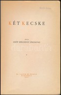 Széchényi Zsigmond: Két Kecske. Bp.,1942, Dr. Vajna György és Bokor, (Athenaeum-ny.), 195 P. Egészoldalas Fekete-fehér F - Non Classificati