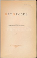 Széchényi Zsigmond: Két Kecske. Bp.,1942, Dr. Vajna György és Bokor, (Athenaeum-ny.), 195 P. Egészoldalas Fekete-fehér F - Zonder Classificatie