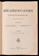 Közgazdasági Lexikon I. Kötet. Szerk.: Dr. Halász Sándor, Dr. Mandelló Gyula. Budapest, 1898, Pallas Irodalmi és Nyomdai - Non Classés