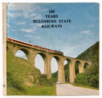 100 Years Bulgarian State Railways. Szerk.: Yovko Proykov. Varna,é.n., Bulgarreklama Publishing House. Angol Nyelven. Sz - Sin Clasificación