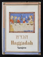 Die Haggadah Von Sarajevo. Einleitung Von Cecil Roth. Leipzig. 1963. VEB E. A. Seemann. 53 P + A Teljes Haggada Reprintj - Non Classificati