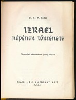 Dr. Av. N. Pollák: Izrael Népének Története. Fordította: Danzig Eliséva. Tel-Aviv, é. N., Am Umedia Kft. Átkötött Nylon- - Unclassified