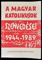 A Magyar Katolikusok Szenvedései 1944-1989. Havasy Gyula Dokumentumgyűjteménye. Nagysáp, é.n., Szerzői Kiadás. Kiadói Pa - Non Classificati