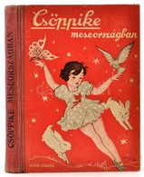 Gáspárné Dávid Margit: Csöppike Meseországban. Pályi Jenő Rajzaival. Bp.,1935, Nova. Első Kiadás. Kiadói Illusztrált Fél - Ohne Zuordnung