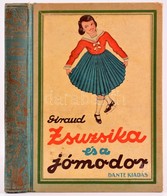 Mad H.-Giraud: Zsuzsika és A Jó Modor. D. Róna Emy Rajzaival. Fordította: Erdélyi Elly.  Bp.,1934, Dante. Első Kiadás. K - Non Classés