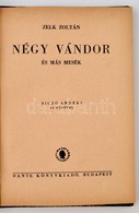 Zelk Zoltán: Négy Vándor és Más Mesék. Biczó András. Bp.,1947,Dante. Átkötött Félvászon-kötés. - Ohne Zuordnung