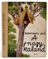 Szentiványi Jenő: A Nagy Kaland. Bp., 1943, Dante. Biczó András Rajzaival. Kiadói Félvászon Kötés, Kissé Kopottas állapo - Zonder Classificatie