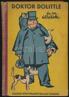 Hugh Lofting: Doktor Dolittle és Az állatok. Reiter László Rajzaival. Fordította: Csánk Endre. Bp.,(1933), Káldor, Világ - Non Classés