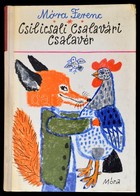 Móra Ferenc: Csilicsali Csalavári Csalavér. Reich Károly Rajzaival. Bp.,1978, Móra. Kiadói Félvászon-kötés. - Sin Clasificación