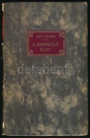 Ady Endre: A Menekülő élet. Bp., 1912, Nyugat. 141 P. Átkötött Kartonált Papírkötésben, Sérült Gerinccel. 
A Kiadás Megm - Sin Clasificación