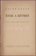 Szabó Dezső: Ének A Révben. Tolnai Gábor Kísérő Tanulmányával. Körmendy Miniatűr Könyvtára. Bp.,[1947],Körmendy,(Magyar  - Non Classés