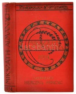 Egyetemes Regénytár. Mikszáth Almanach Az 1914. évre. Szerk.: Herczeg Ferenc. Bp., 1914, Singer és Wolfner. Kiadói Arany - Non Classificati