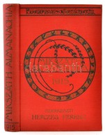 Egyetemes Regénytár. Mikszáth Almanach Az 1915. évre. Szerk.: Herczeg Ferenc. Bp., 1915, Singer és Wolfner. Kiadói Arany - Non Classificati