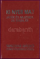 Czigány György: Ki Nyer Ma? Játék és Muzsika 25 éven át. Bp., Magyar Rádió, Készült 700 Példányban. Kiadói Műbőr Kötés,  - Non Classificati