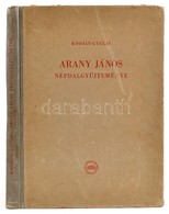 Kodály Zoltán - Gyulai Ágost: Arany János Népdalgyűjteménye. Bp., 1952, Akadémiai Kiadó. Kiadói  Félvászon Kötés, Kopott - Non Classés