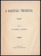 Pongrácz József: A Barátság Törvényei. Pápa, 1926, Főiskolai Könyvnyomda, 26 P. Kiadói Papírkötés. - Sin Clasificación