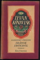 Karinthy Frigyes: Írások írókról. (Kritikák.) Tevan Könyvtár 59-60. Békéscsaba, 1918, Tevan, 77+3 P. Első Kiadás. Átkötö - Sin Clasificación