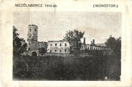 T2/T3 1914-15 Mezőlaborc, Medzilaborce; Az Oroszdúlta Zemplén, Monostor Templom Romjai. Kiadja Vogel / WWI Medzilaborce  - Non Classés