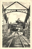 ** T2/T3 Trencsén, Trencín; Vasúti Híd, Vár / Trenciansky Hrad  / Railway Bridge, Castle (EK) - Sin Clasificación