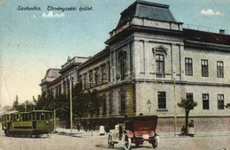 T3 1917 Szabadka, Subotica; Törvényszéki épület, Villamos, Automobil / Court, Tram, Automobile (EB) - Non Classificati