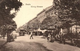 ** T1/T2 Braila, König-Strasse / Street View With Tram - Ohne Zuordnung