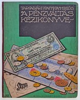 Tarcalvári Kaffka Miklós: A Pénzváltás Kézikönyve. Weiss L. és F., Budapest. Rendkívül Szép állapotban! / Hungary Miklós - Unclassified