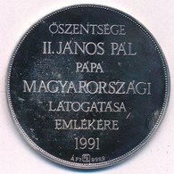 Fülöp Zoltán (1951-) 1991. 'Őszentsége II. János Pál Pápa Magyarországi Látogatása Emlékére' Ag Emlékérem Tokban (15,88g - Non Classés