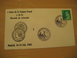 MADRID 1985 Salon Numismatica Moneda Monedas Cancel Cover SPAIN Coin Coins Numismatics Numismatique - Münzen