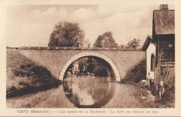 CANY-BARVILLE : Les Bords De La Durdent - Le Pont Du Chemin De Fer - Cany Barville