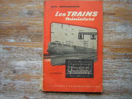 GEO MOUSSERON  LES TRAINS MINIATURE 3 éme EDITION TECHNIQUE & VULGARISATION PARIS 1959 - Modelbouw