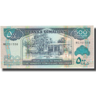 Billet, Somaliland, 500 Shillings = 500 Shilin, 2011, 2011, KM:6h, NEUF - Somalia