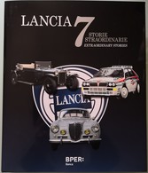 2018 AA. VV. - LANCIA 7 Storie Straordinarie (italiano/ingese) - BPER - Artioli 1899 Editore - Deportes