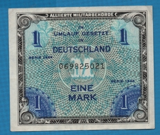 DEUTSCHLAND Alliierte Militärbehörde  	1 Mark	1944	Serie 069825021  P# 192a Occupation Des Alliés - 1 Mark