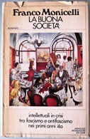 1978 Franco Monicelli - La Buona Società - MONDADORI  I^ EDIZIONE - Novelle, Racconti
