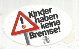 Autocollant , Grand Modéle , Kinder Haben Keine Bremse ! Baden Württemberg, 195 X 115 .,frais Fr 1.75 E - Pegatinas