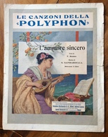 SPARTITO MUSICALE VINTAGE CANZONI DELLA POLYPHON  "L'AMMORE SINCERO " Di RUSSO GAMBARDELLA   DISEGNATORE  E.DALBONO - Música Folclórica