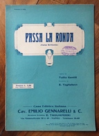 SPARTITO MUSICALE VINTAGE  PASSA LA RONDA  Di GENTILI - TAGLIAFERRI EDITORE E.GENNARELLI & C. NAPOLI - Volksmusik