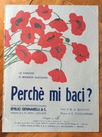 SPARTITO MUSICALE VINTAGE PERCHE' MI BACI ? Di Mncini-Tagliaferri   ED.E.GENNARELLI & C. NAPOLI - Folk Music