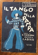 SPARTITO MUSICALE VINTAGE  IL TANGO DELLA PAMPA Di Cherubini-Bixio  DIS.ONORATO CASA EDITRICE MUSICALE C.A.BIXIO MILANO - Musique Folklorique