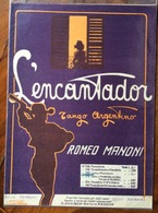 SPARTITO MUSICALE VINTAGE L'ENCANTADOR Tango Argentino Di R.MANONI  EDITORE G.ZANIBOM PADOVA - Musica Popolare