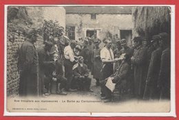 METIERS - BARBIER - Nos Troupiers Aux Manoeuvre - La Barbe Au Cantonnement - état Léger Pli - Artisanat