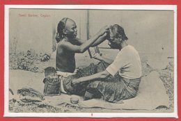 METIERS - COIFFEURS - Tamil Barber , Ceylon - Artesanal