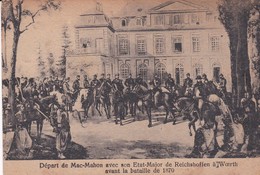 MILITARIA . Départ De MAC MAHON Avec Son Etat Major De Richshoffe, à Woerth Avant La Bataille De 1870 - Andere Oorlogen