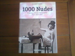 1000 NUDES - A History Of Erotic Photography From 1839 - 1939  - - Autres & Non Classés