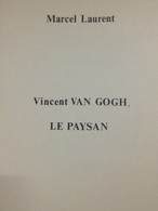 Envoi - Marcel Laurent - Vincent Van Gogh Le Paysan -  - Auvergne Littéraire - Dédicace- 1974 - - Libros Autografiados