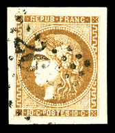 O N°43Aa, 10c Brun Clair Report 1, 4 Grandes Marges, PIECE CHOISIE (certificat)  Qualité: O - 1870 Bordeaux Printing