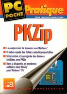 Poche Pratique Pkzip  Poche Pratique Pkzip (Livre)  Editions Micro Applications - Informática