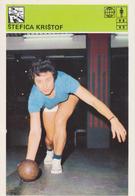 TH2149  ~~   STEFICA KRISTOF  ~ YUGOSLAVIA,  CROATIA ~~   SVIJET SPORTA CARD - Boliche